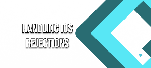 iOs rejections